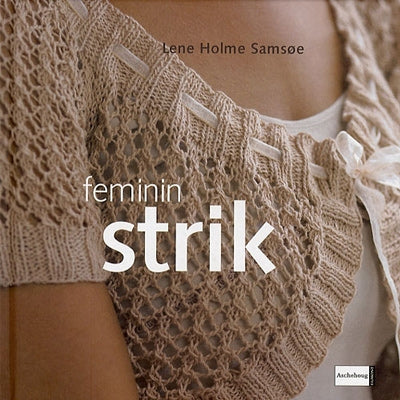 Lene H. Samsøe - Feminin strik